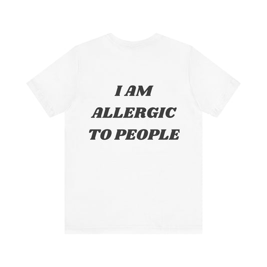 Allergic to people shirt